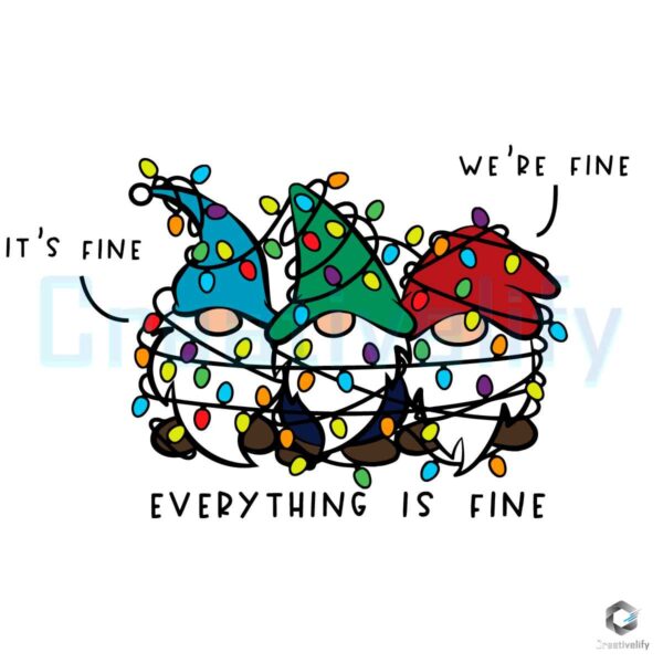 Everything Is Fine Gnome Christmas SVG File