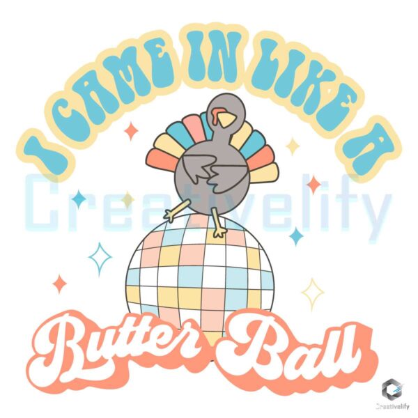 vintage-i-came-in-like-a-butter-ball-svg