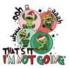 thats-it-im-not-going-grinch-stitch-christmas-svg