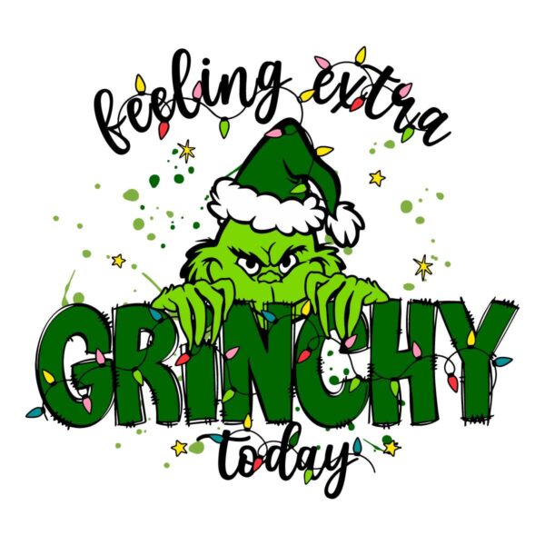 feeling-extra-grinchy-today-svg