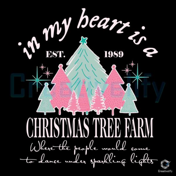 In My Heart Is A Christmas Tree Farm SVG