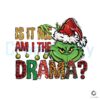 retro-is-it-me-am-i-the-drama-png-sublimation-download