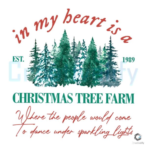 in-my-heart-is-a-christmas-tree-farm-png-download-file