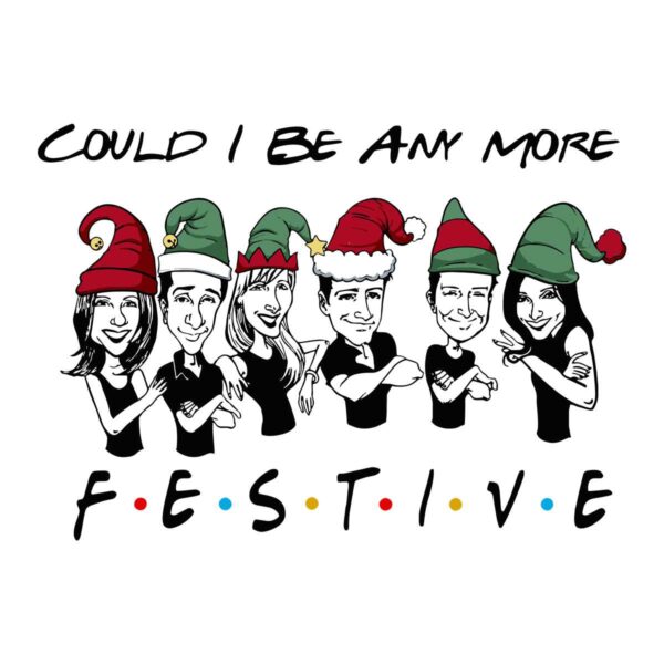 could-i-be-any-more-festive-svg