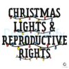 Christmas Lights And Reproductive Rights SVG