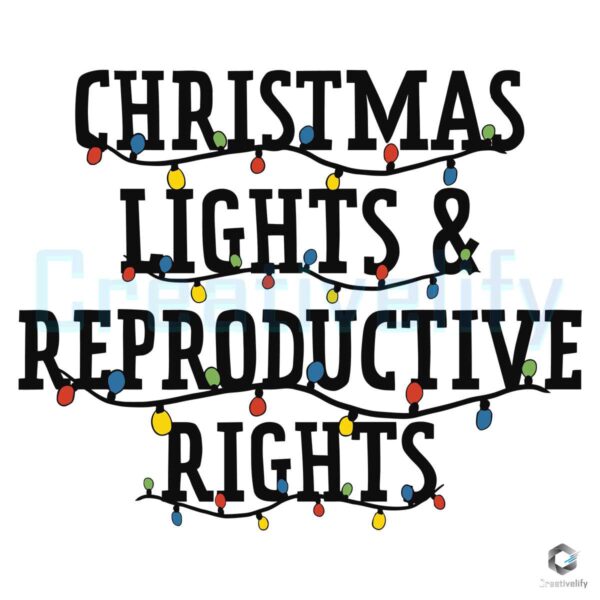 Christmas Lights And Reproductive Rights SVG