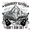 Whiskey River Dont Run Dry SVG File