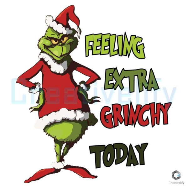 feeling-extra-grinchy-today-grinch-santa-svg