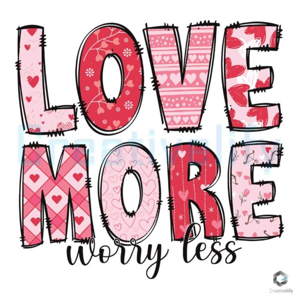 love-more-worry-less-happy-valentines-day-svg