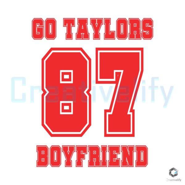 Go Taylors 87 Boyfriend KC Chiefs SVG