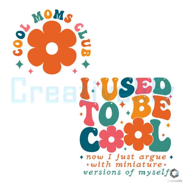 cool-moms-club-i-used-to-be-cool-svg