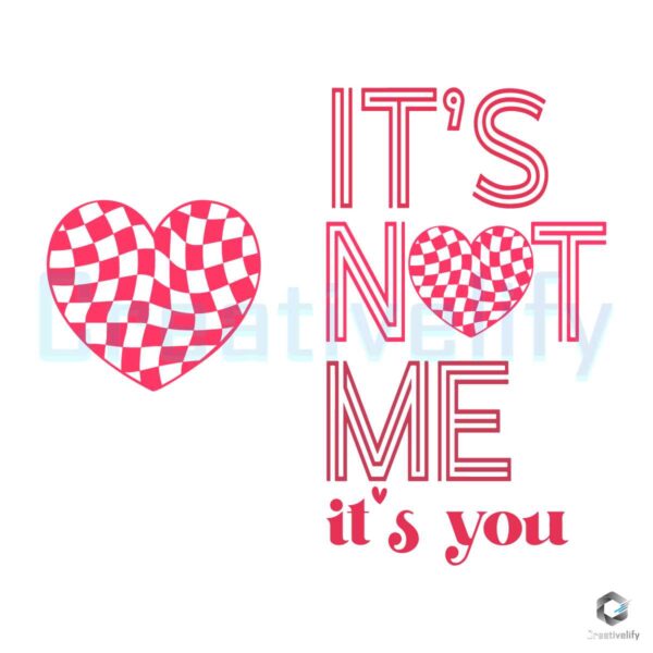 its-not-me-its-you-valentines-day-svg