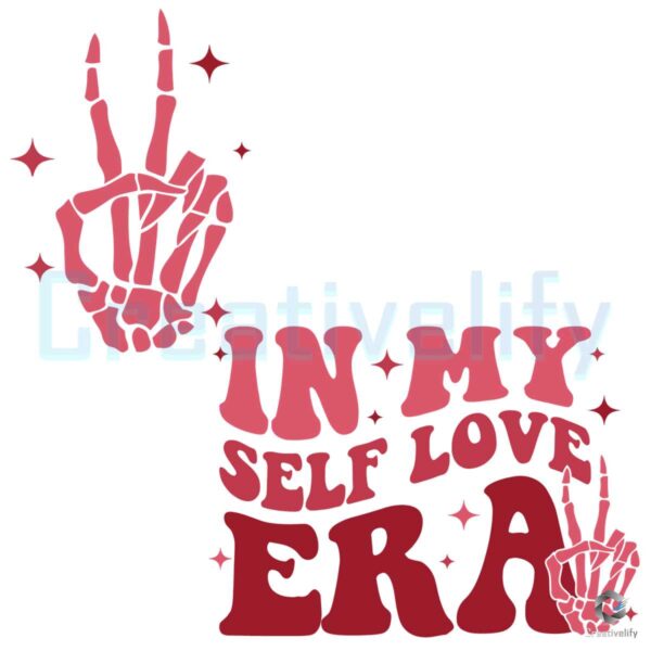 in-my-self-love-era-valentine-skeleton-svg