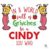 Grinches Be A Cindy Lou Who SVG File