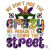 mardi-party-we-dont-hide-the-crazy-png