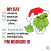 grinch-face-im-booked-my-day-svg