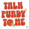 talk-purdy-to-me-49ers-football-player-svg