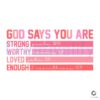 valentine-god-says-you-are-strong-worthy-svg