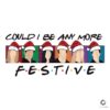 retro-could-i-be-any-more-festive-svg