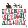 retro-teachers-sleigh-all-day-svg