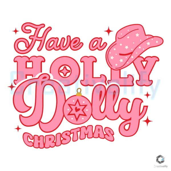 Have A Holly Dolly Christmas Cowgirl SVG