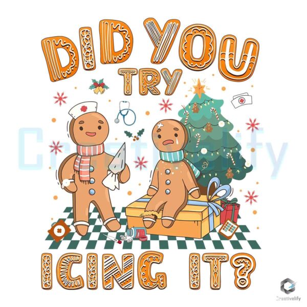 did-you-try-icing-it-gingerbread-nurse-png