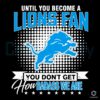 until-you-become-a-lions-fan-nfl-svg