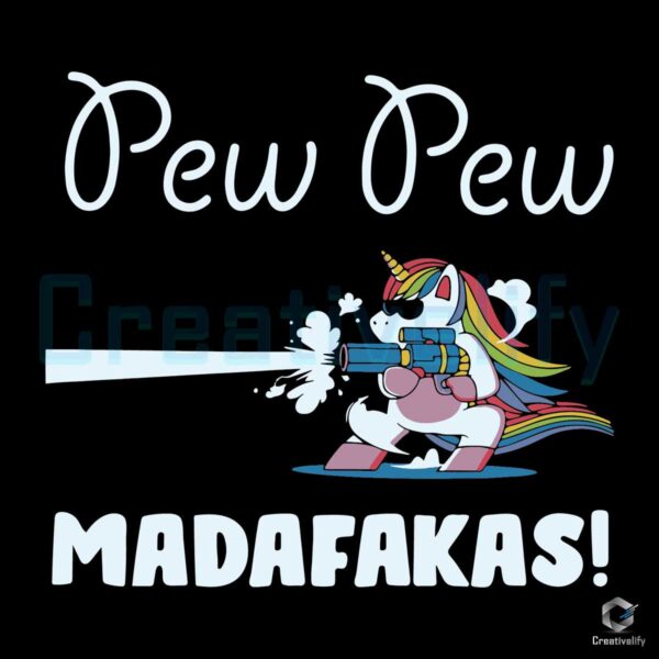 Pew Pew Madafakas Unicorn SVG File Design