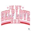 in-my-self-love-era-retro-valentine-svg