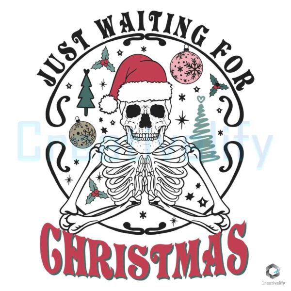 just-waiting-for-christmas-skeleton-svg