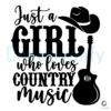 Just A Girl Who Loves Country Music SVG