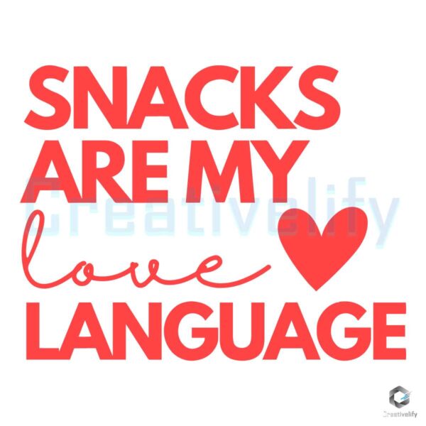 funny-snacks-are-my-love-language-svg