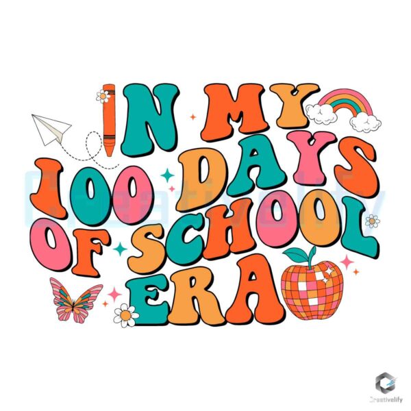 in-my-100-days-of-school-era-celebration-svg
