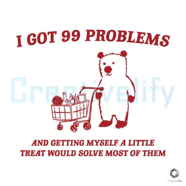 i-got-99-problems-little-treat-meme-svg