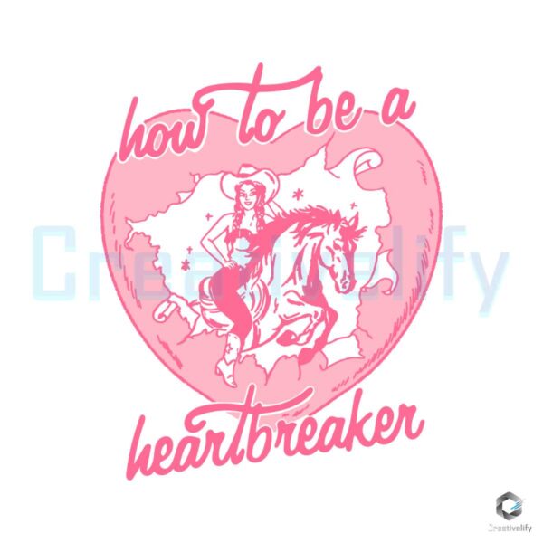 Retro How To Be A Heartbreaker Valentine SVG