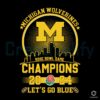 michigan-wolverines-lets-go-blue-champions-svg