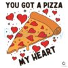 you-got-a-pizza-my-heart-valentine-svg