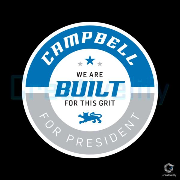 campbell-for-president-we-are-built-for-this-grit-svg