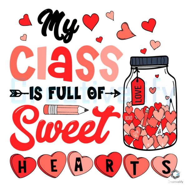 My Class Is Full Of Sweet Hearts School SVG File