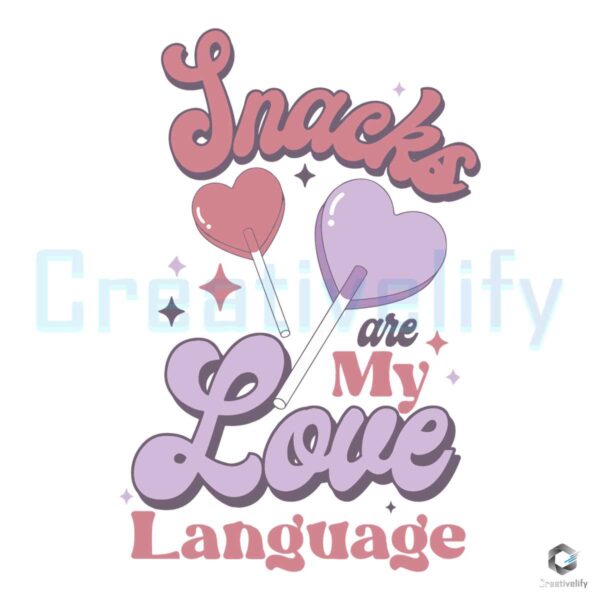 groovy-snacks-are-my-love-language-svg