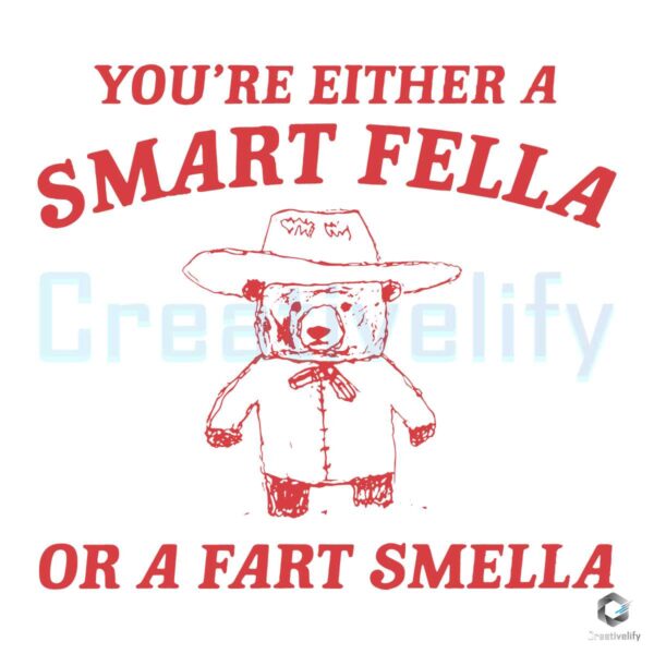 are-you-a-smart-fella-or-fart-smella-svg