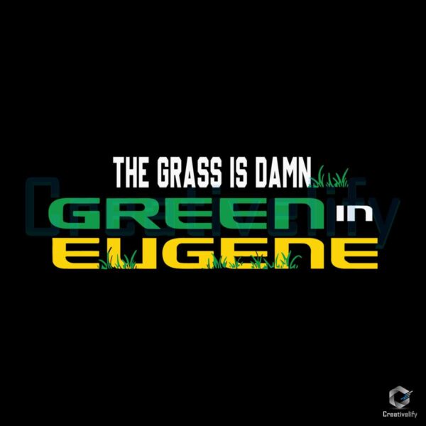 Green In Eugene Oregon Ducks SVG File