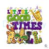 mardi-gras-let-the-good-times-roll-png