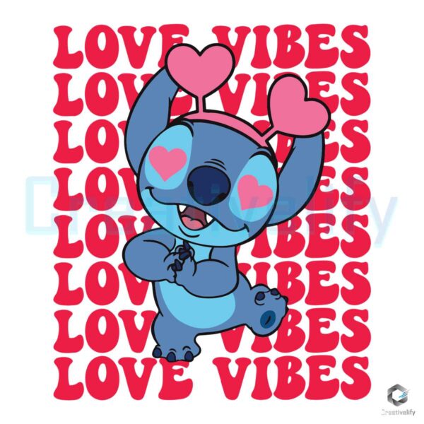 Love Vibes Stitch Valentine SVG File