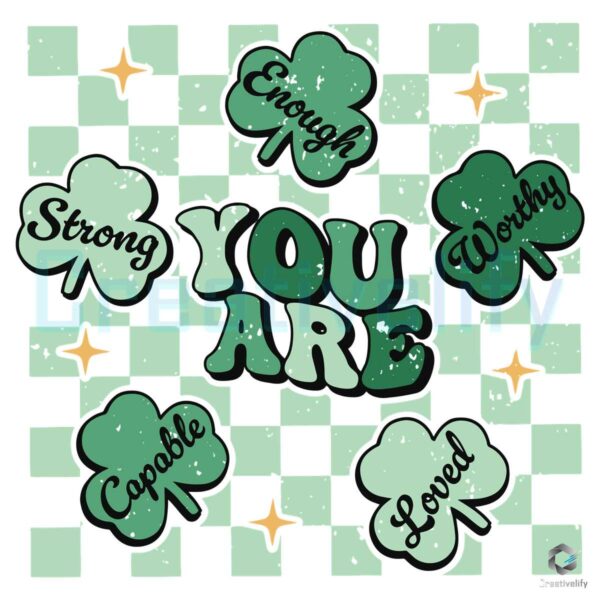 You Are Enough Patricks Day SVG File