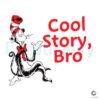 cool-story-bro-dr-seuss-day-svg