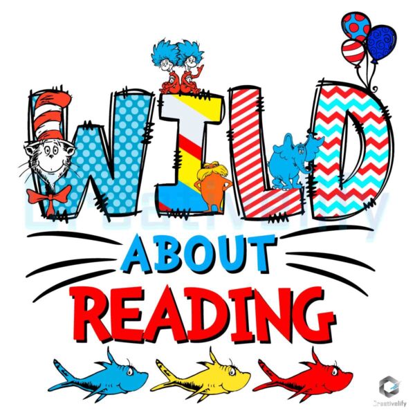 Wild About Reading Dr Seuss Day SVG File