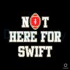 san-francisco-49ers-not-here-for-swift-svg