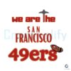 we-are-the-san-francisco-49ers-svg