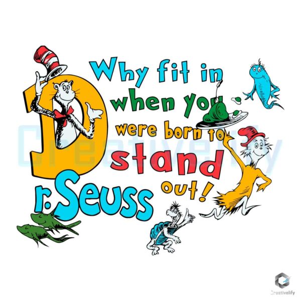 You Were Born To Stand Out Dr Seuss SVG